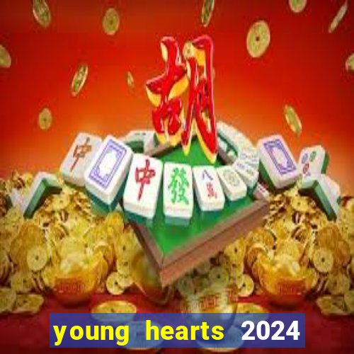 young hearts 2024 assistir online